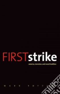 First Strike libro in lingua di Mark Totten