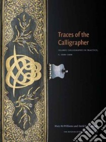 Traces of the Calligrapher libro in lingua di McWilliams Mary, Roxburgh David J.