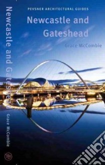 Newcastle and Gateshead libro in lingua di Grace McCombie