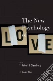 The New Psychology of Love libro in lingua di Sternberg Robert J. (EDT), Weis Karin (EDT)