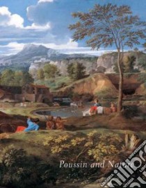 Poussin and Nature libro in lingua di Rosenberg Pierre (EDT), Christiansen Keith (EDT)