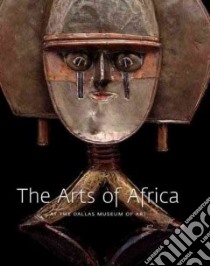 The Arts of Africa libro in lingua di Walker Roslyn Adele
