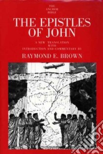 The Epistles of John libro in lingua di Brown Raymond E. (TRN)