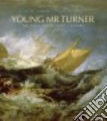 Young Mr Turner libro in lingua di Shanes Eric