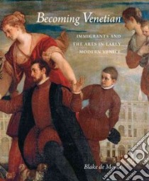 Becoming Venetian libro in lingua di Blake De Maria
