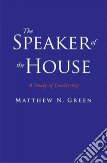 The Speaker of the House libro in lingua di Green Matthew N.