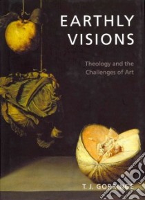 Earthly Visions libro in lingua di Gorringe T. J.