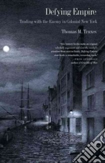 Defying Empire libro in lingua di Truxes Thomas M.