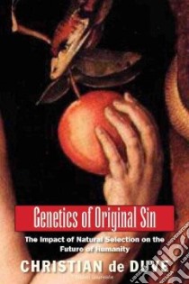 Genetics of Original Sin libro in lingua di De Duve Christian, Patterson Neil, Wilson Edward O. (FRW)