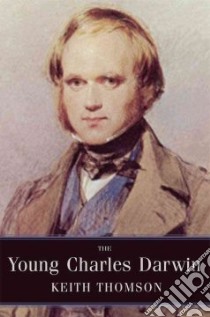 The Young Charles Darwin libro in lingua di Thomson Keith