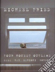 Four Honest Outlaws libro in lingua di Fried Michael
