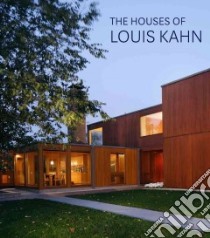 The Houses of Louis Kahn libro in lingua di Marcus George H., Whitaker William