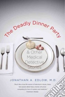 The Deadly Dinner Party libro in lingua di Edlow Jonathan A.