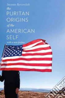 The Puritan Origins of the American Self libro in lingua di Bercovitch Sacvan