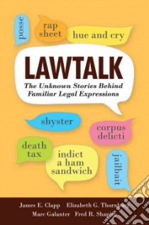 Lawtalk libro in lingua di Clapp James E., Thornburg Elizabeth G., Galanter Marc, Shapiro Fred R.