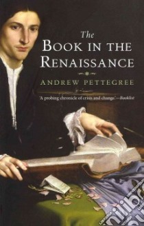 The Book in the Renaissance libro in lingua di Pettegree Andrew