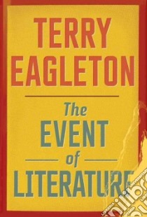 The Event of Literature libro in lingua di Eagleton Terry