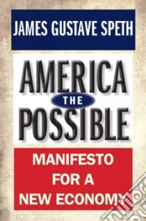 America the Possible libro in lingua di Speth James Gustave
