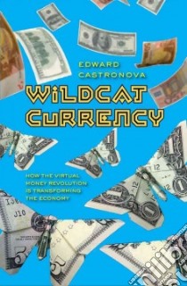 Wildcat Currency libro in lingua di Castronova Edward