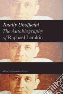 Totally Unofficial libro in lingua di Lemkin Raphael, Frieze Donna-lee (EDT)