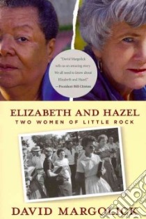 Elizabeth and Hazel libro in lingua di Margolick David