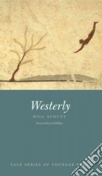 Westerly libro in lingua di Schutt Will, Phillips Carl (FRW)