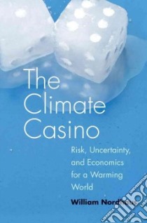 The Climate Casino libro in lingua di Nordhaus William