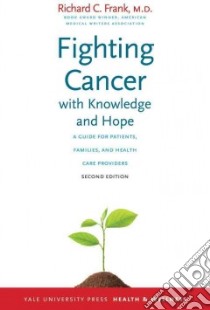 Fighting Cancer With Knowledge and Hope libro in lingua di Frank Richard C. M.D., Parsons Gale V. (ILT)