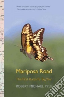Mariposa Road libro in lingua di Pyle Robert Michael