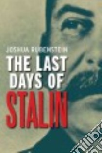 The Last Days of Stalin libro in lingua di Rubenstein Joshua