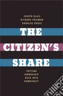The Citizen's Share libro in lingua di Blasi Joseph R., Freeman Richard B., Kruse Douglas L.