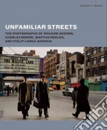 Unfamiliar Streets libro in lingua di Bussard Katherine A.