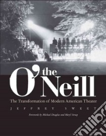 The O'neill libro in lingua di Sweet Jeffrey, Whiteway Preston (EDT), Douglas Michael (FRW), Streep Meryl (FRW)