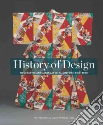 History of Design libro in lingua di Kirkham Pat (EDT), Weber Susan (EDT)