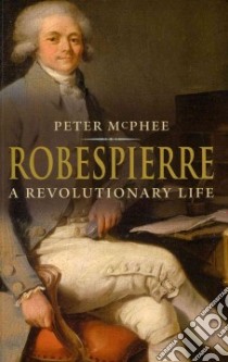 Robespierre libro in lingua di McPhee Peter