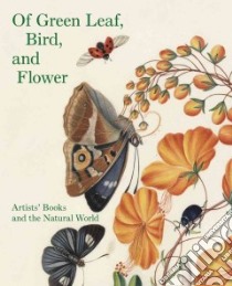 Of Green Leaf, Bird, and Flower libro in lingua di Fairman Elisabeth R., Peck Robert McCracken (CON), Duggins Molly (CON), Burnett David (CON), Clark Laurie (CON)