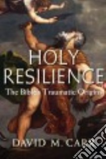 Holy Resilience libro in lingua di Carr David M.