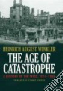 The Age of Catastrophe libro in lingua di Winkler Heinrich August, Spencer Stewart (TRN)