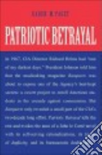 Patriotic Betrayal libro in lingua di Paget Karen M.