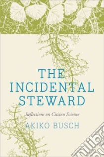The Incidental Steward libro in lingua di Busch Akiko, Kaspari Debby Cotter (ILT)