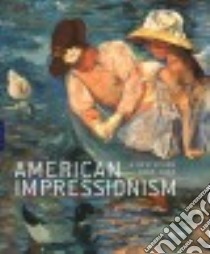 American Impressionism libro in lingua di Bourguignon Katherine M. (EDT), Brettell Richard, Fowle Frances