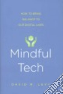 Mindful Tech libro in lingua di Levy David M.