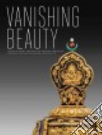 Vanishing Beauty libro in lingua di Ghose Madhuvanti (EDT), Balakrishnan Usha R. (CON), Casey Jane (CON), Qianbin Li (CON)