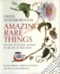 Amazing Rare Things libro in lingua di Attenborough David, Owens Susan, Clayton Martin, Alexandratos Rea