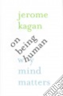 On Being Human libro in lingua di Kagan Jerome
