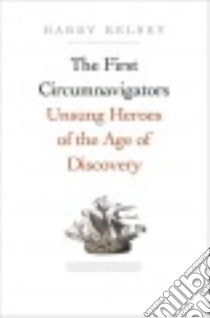 The First Circumnavigators libro in lingua di Kelsey Harry