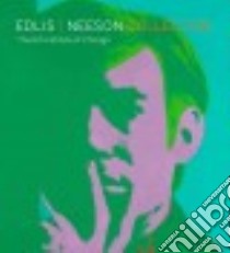 Edlis/Neeson Collection libro in lingua di Rondeau James, Fischl Eric (CON), Koons Jeff (CON), Dandy Jay (CON), Druick Douglas (FRW)