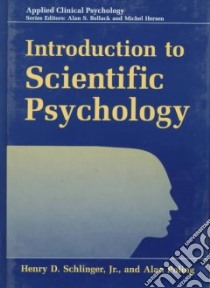 Introduction to Scientific Psychology libro in lingua di Schlinger Henry D. Jr., Poling Alan