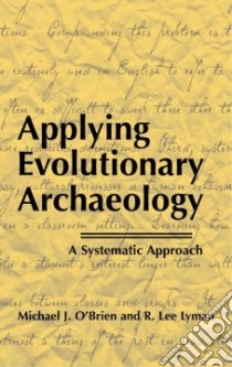 Applying Evolutionary Archaeology libro in lingua di Michael J. O'Brien