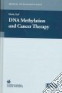 DNA Methylation And Cancer Therapy libro in lingua di Szyf Moshe (EDT)